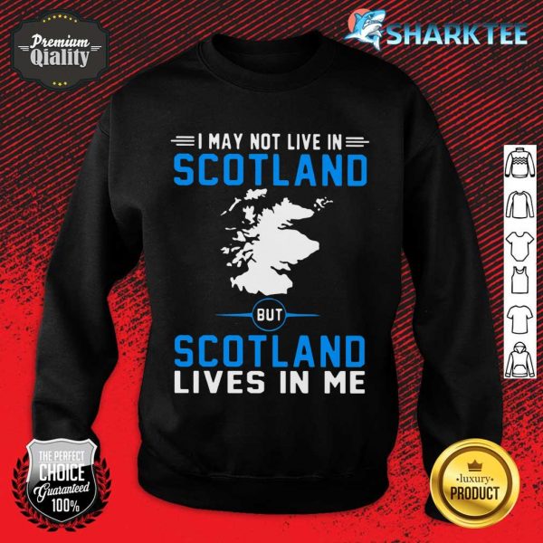 Scotland Lives In Me Sweatshirt