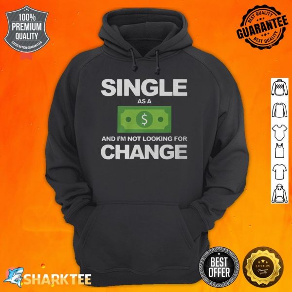 Single As A Dollar Funny Appointments Classic Hoodie