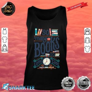So many books so little time Classic Tank Top