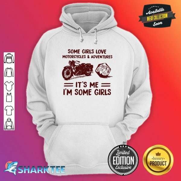Some Girls Love Motorcycles and Adventures DnD hoodie