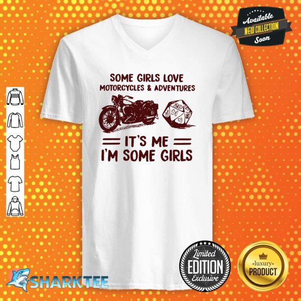 Some Girls Love Motorcycles and Adventures DnD v-neck