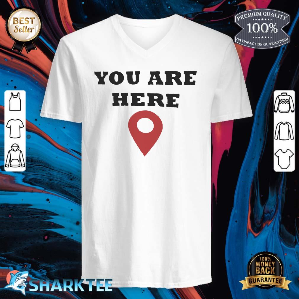 You Are Here Classic V-neck