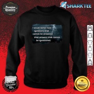 Answers That Cannot Be Questioned Premium Sweatshirt