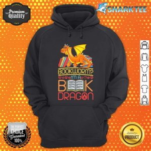 Book Reading Bookworm I'm A Book Dragon Hoodie