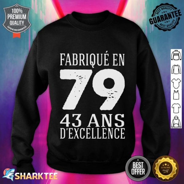 Fabrique En 43 Ans D'Excellence 79 Sweatshirt