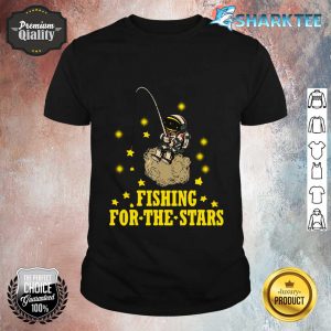 Fishing For The Stars Astronaut In Space Shirt