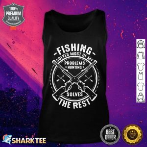 Fishing Funny Gift Solves Most Of My Pro Tank top