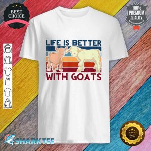 Funny Farmer Baby Goat Animal Life Is Better Shirt