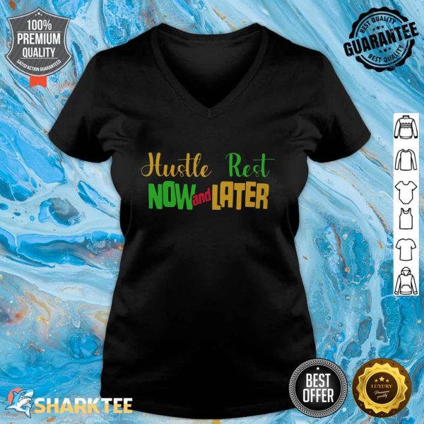Hustle Now And Rest Later V-neck