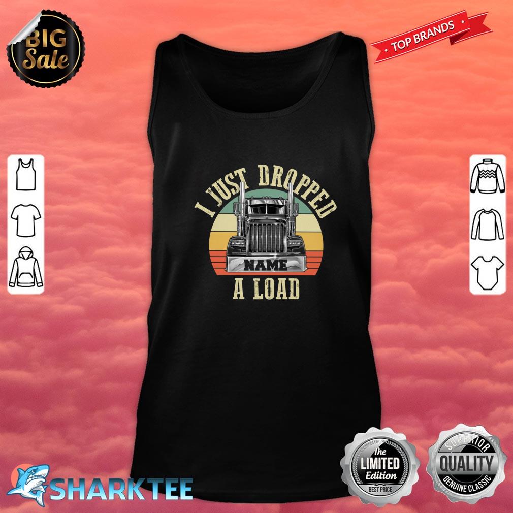 I just Dropped A Load Classic Tank Top