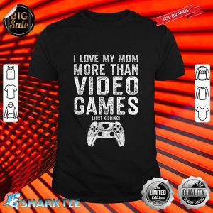 I Love My Mom Video Gamer Valentines Day Gift Boys Kids Teen T-Shirt