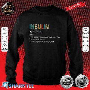 Insulin Limited Edition Sweatshirt