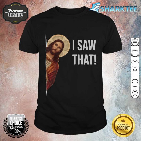 Jesus Meme I Saw That Shirt