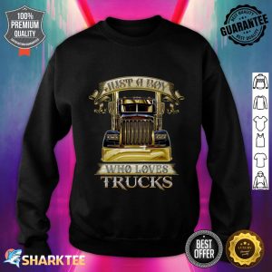 Just A Boy Who Loves Trucks Sweatshirt