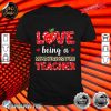 Love Being Kindergarten Teacher Valentines Day Leopard Plaid T-Shirt