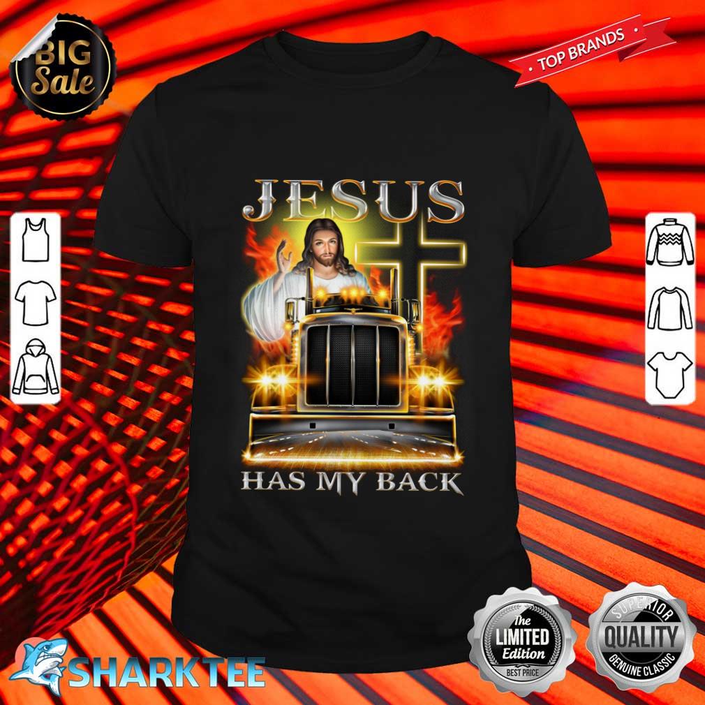 Love Trucker Jesus Has My Back Shirt