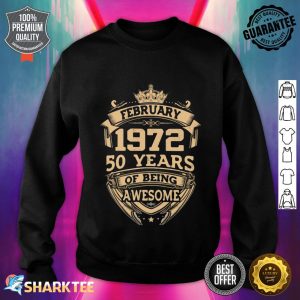 Made In 1972 50 Years Of Being Awesome Sweatshirt