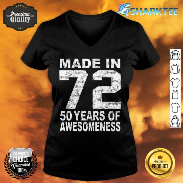 Made In 72 50 Years Of Awesomeness 1972 Birthday Vintage V-neck