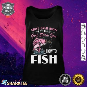 Move Over Boys Let This Girl Show You How To Fish Love Fishing Classic Tank Top