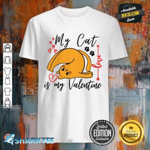 My cat is my Valentine Classic Shirt