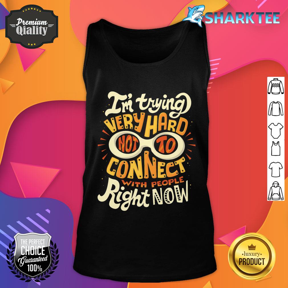 Not To Connect With People Tank top