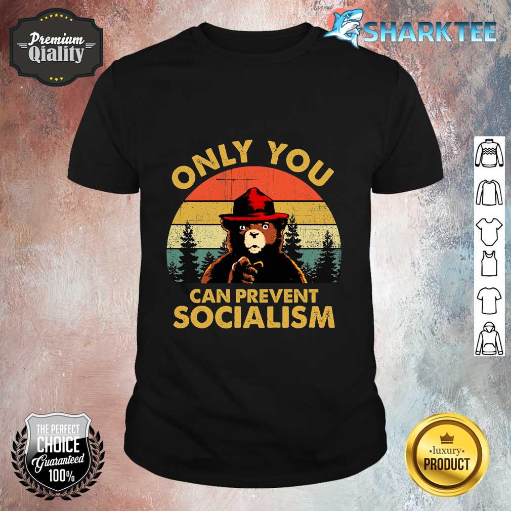 Only You Can Prevent Socialism Bear Wearing Hat MAGA Smokey Shirt