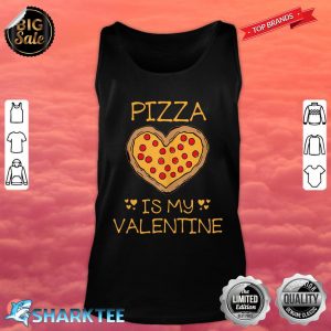 Pizza is my valentine amazing design for Premium Tank Top