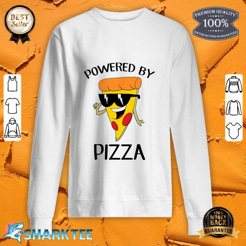 Powered By Pizza Funny Pizza Lover Sweatshirt