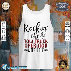 Rockin The Tow Truck Operator Wife Life Sweatshirt