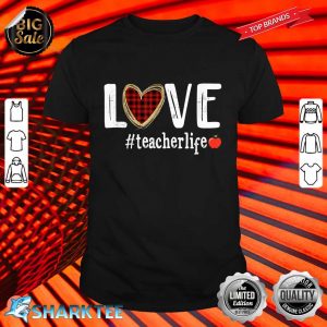 Teachers Valentines Day Love Teacher Life Buffalo Plaid Red T-Shirt