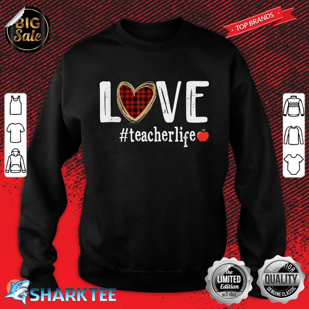 Teachers Valentines Day Love Teacher Life Buffalo Plaid Red Sweatshirt