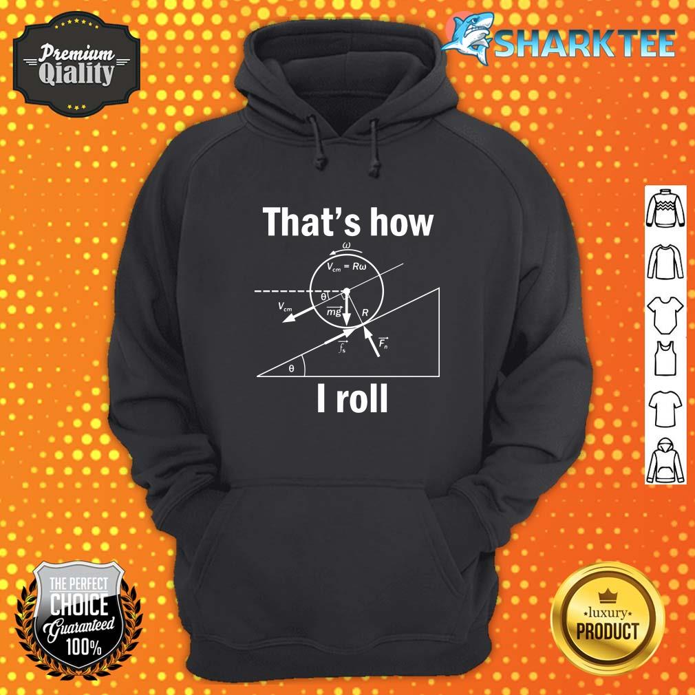That's How I Roll Gift Hoodie