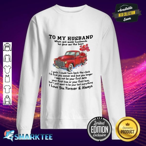 To My Husband I Love You Forever And Always Sweatshirt