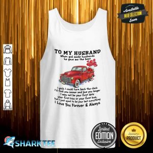 To My Husband I Love You Forever And Always Tank Top