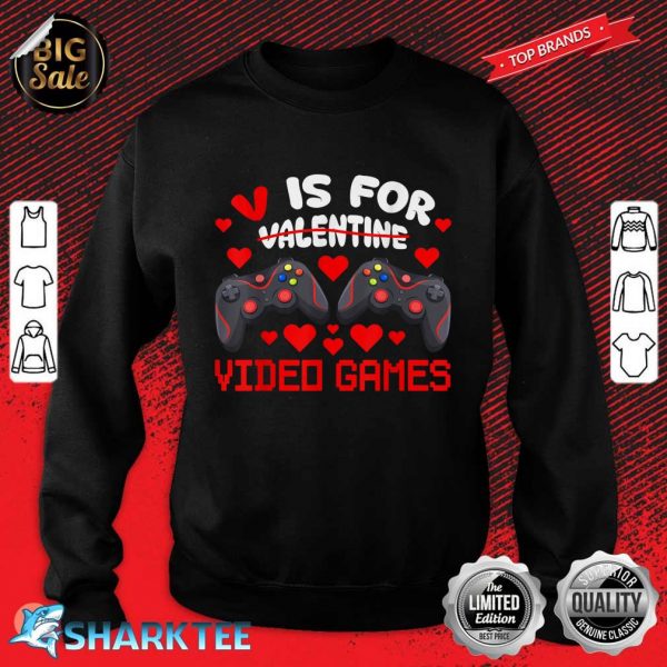V is for Video Games Valentines Day Gamer Men Teen Boys Gift Sweatshirt