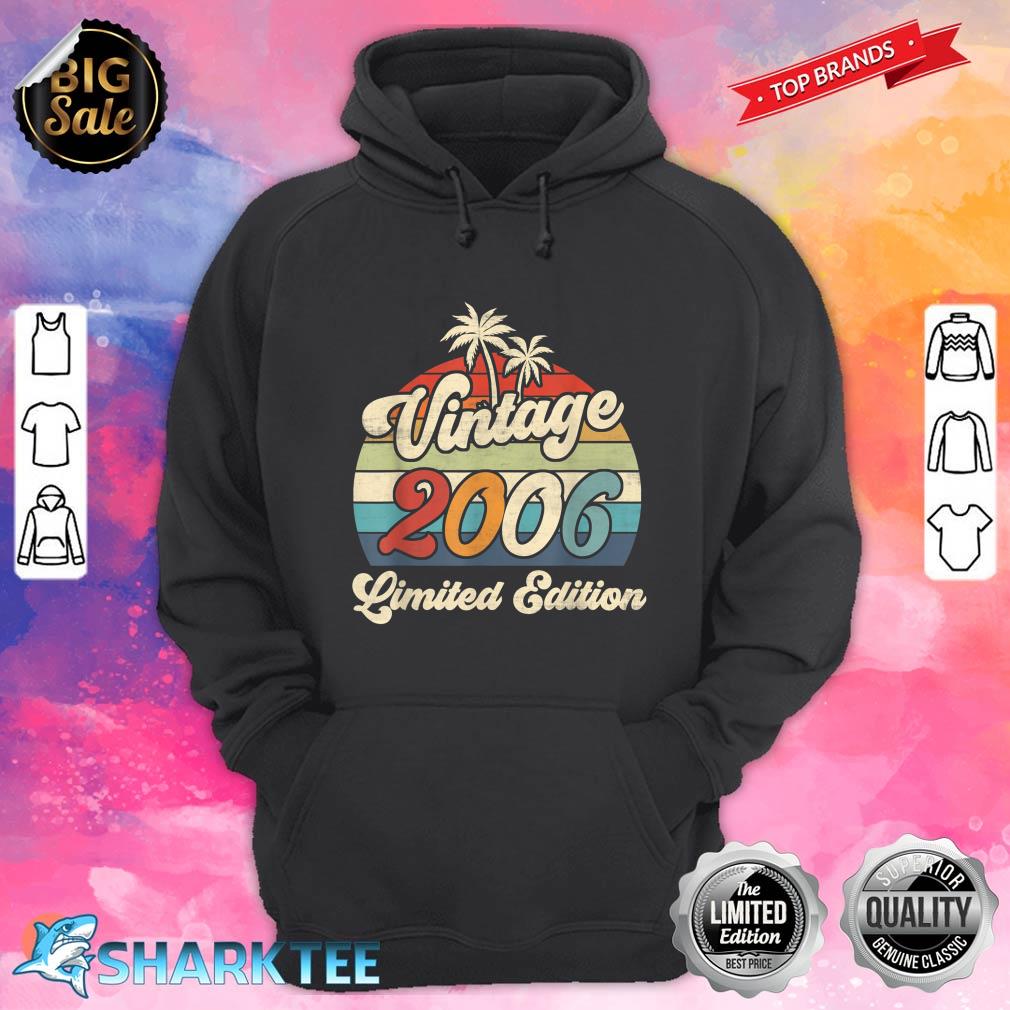 Vintage 2006 16th Birthday Shirt Limited Edition 16 Year Old Hoodie