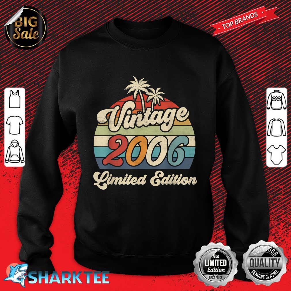 Vintage 2006 16th Birthday Shirt Limited Edition 16 Year Old Sweatshirt