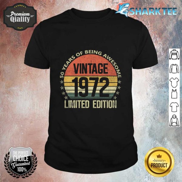 Year Old Vintage 1972 Limited Edition Funny 50th Birthday Shirt