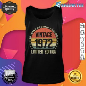 Year Old Vintage 1972 Limited Edition Funny 50th Birthday Tank Top