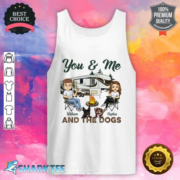 You And Me And The Dogs Camping Husband Wife Couple Gift Personalized Custom Tank Top