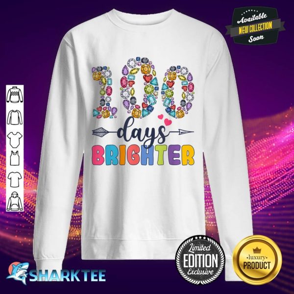 100 Days Brighter 100th Day Of School Funny Jewels Sweatshirt