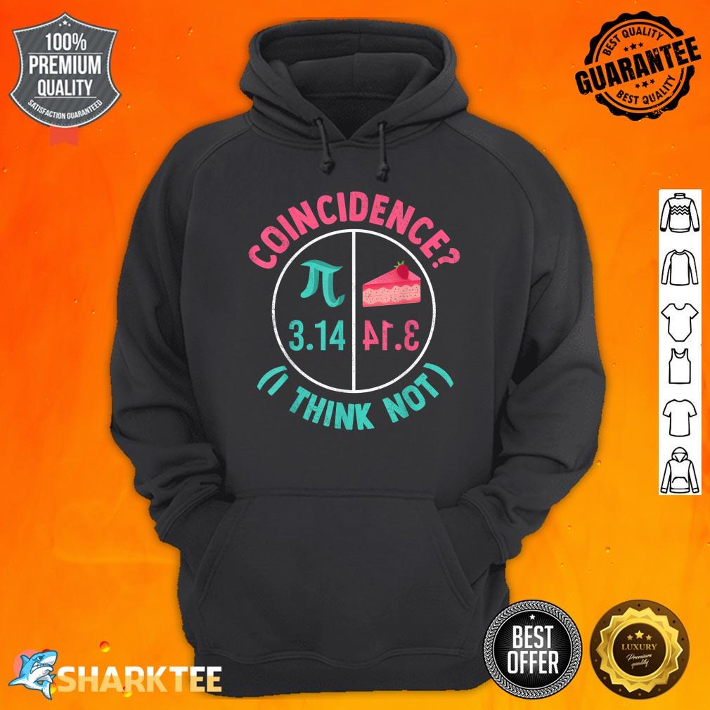 3.14 Coincidence I Think Not Pi Day Number Symbol Math Hoodie