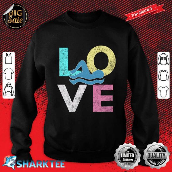 Best Cute Love Swimming Lovers Birthday Gift Sweatshirt