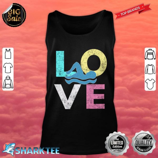 Best Cute Love Swimming Lovers Birthday Gift Tank top
