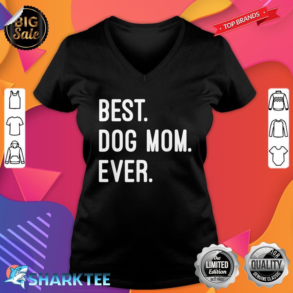 Best Dog Mom Ever Premium V-neck