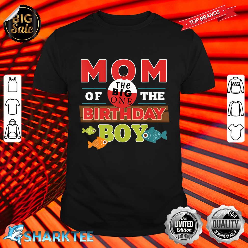 Big One Fishing Theme Mom Of The Birthday Boy Shirt