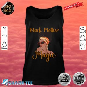 Black Mother Magic Melanin African Pride Afro Black Mom Tank top