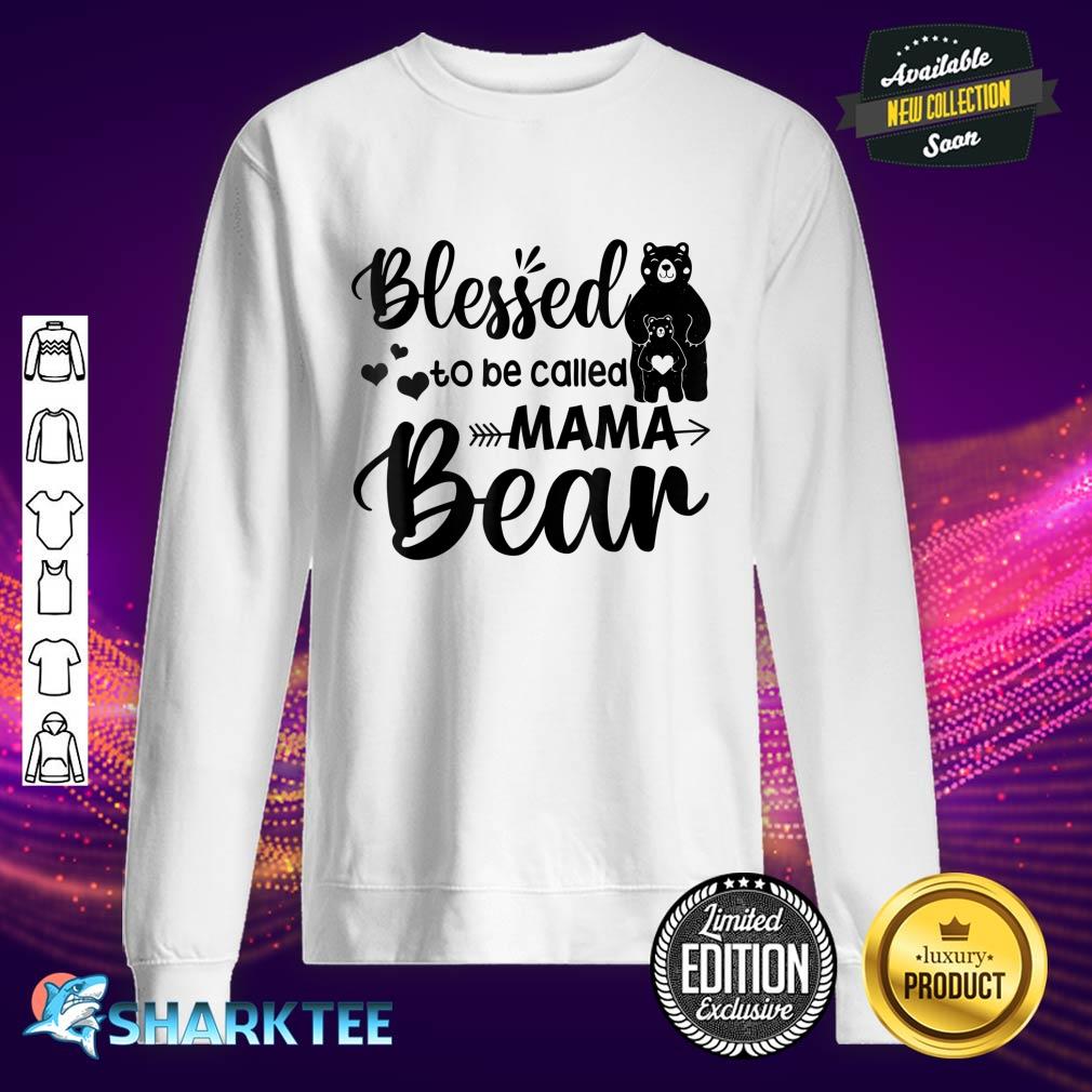 Blessed To Be Called Mama Bear Sweatshirt