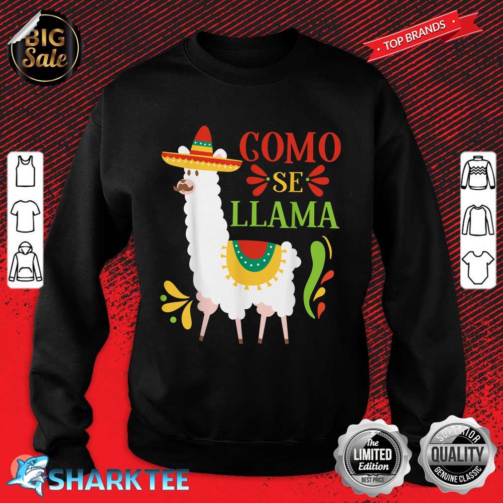 Como Se Llama Animal Funny Mexican Cinco De Mayo Sweatshirt