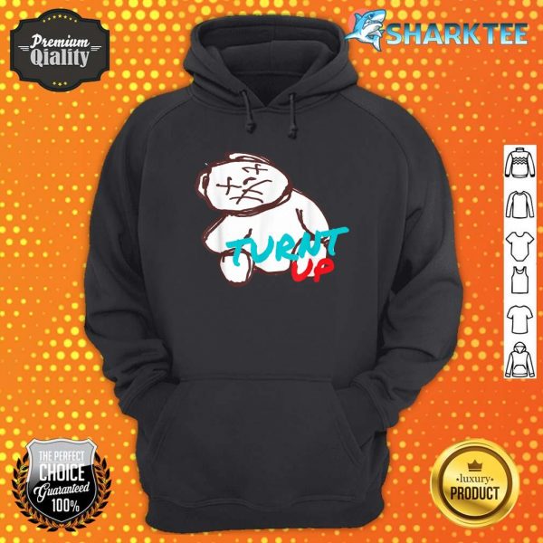 Cute Teddy Bear Turnt Up Funny Party Hangover Men Women Bash Hoodie